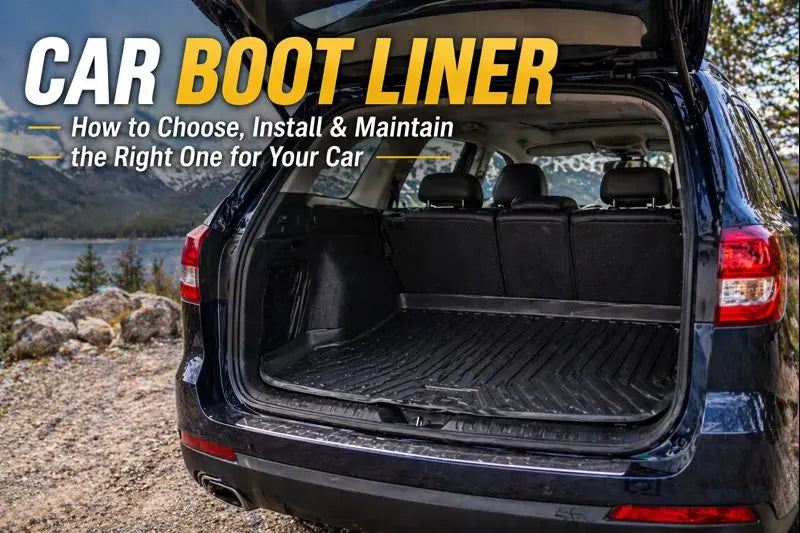 Everything You Need to Know About Choosing and Caring for a Car Boot Liner
