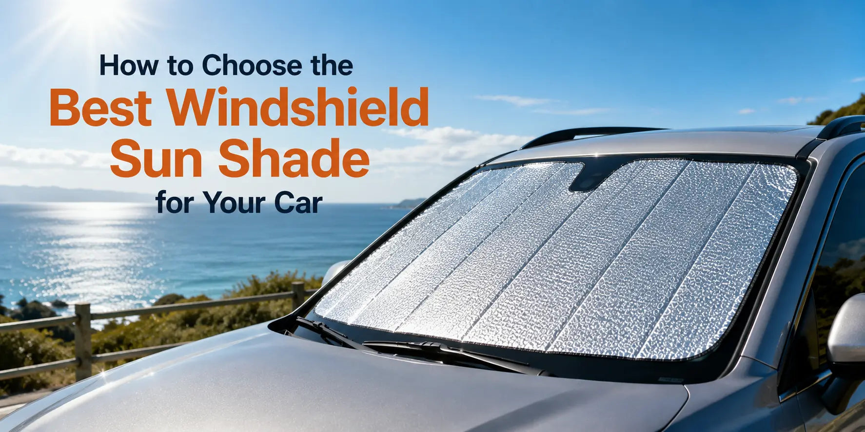 How to Choose the Best Windshield Sun Shade for Your Car